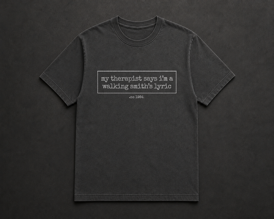 My therapist says i'm a walking Smith's lyric no 1984 T Shirt