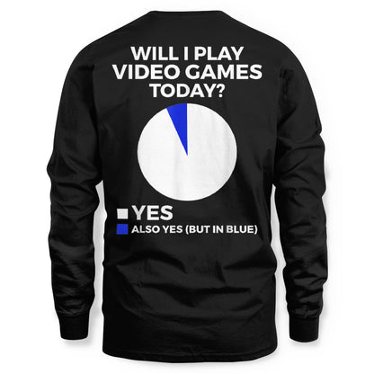 Will I Play Video Games Today Funny Gamer Gaming