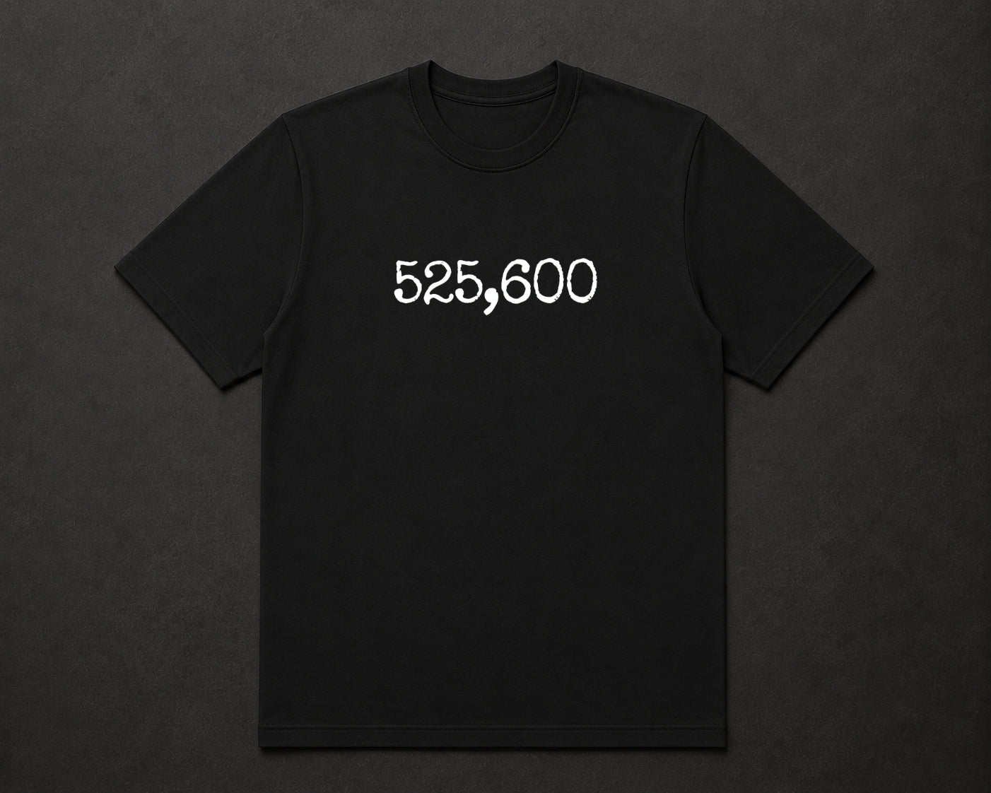 525,600 T Shirt