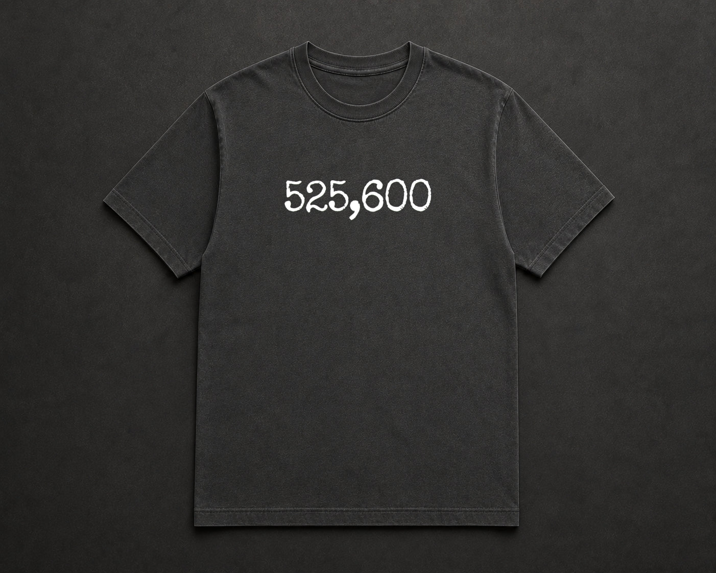 525,600 T Shirt