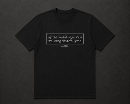 My therapist says i'm a walking Smith's lyric no 1984 T Shirt