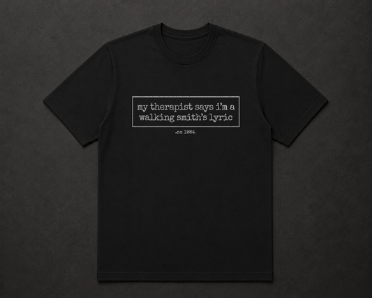 My therapist says i'm a walking Smith's lyric no 1984 T Shirt