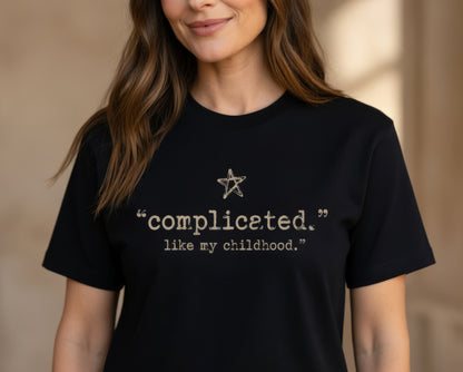 Complicated Like my childhood T Shirt