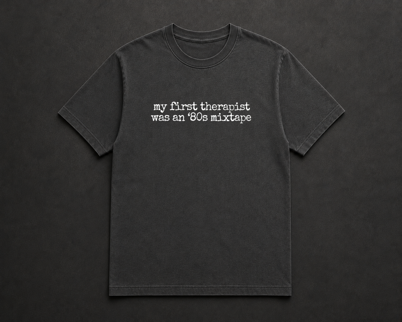 My First Therapist Was an ‘80s Mixtape T Shirt