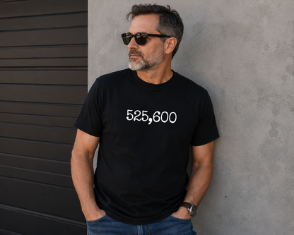 525,600 T Shirt