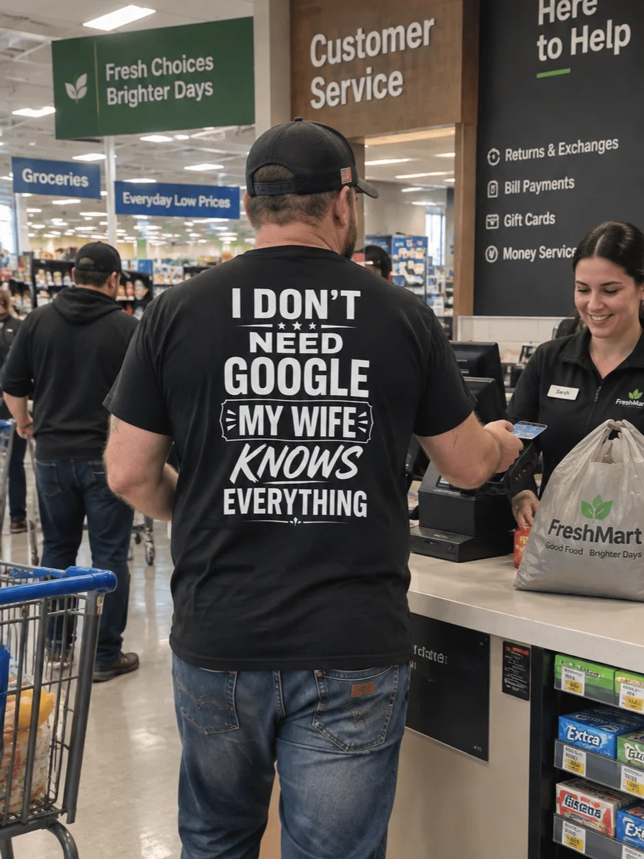 My Wife Knows Everything Funny T-Shirt
