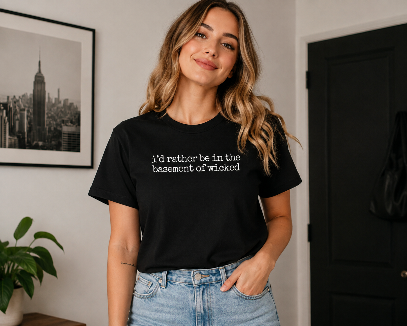 I’d Rather Be in the Basement of Wicked T Shirt