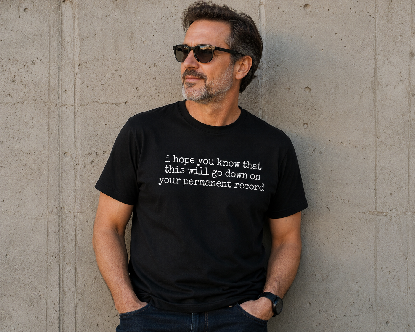 I Hope You Know That This Will Go Down On Your Permanent Record T Shirt