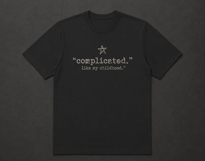 Complicated Like my childhood T Shirt
