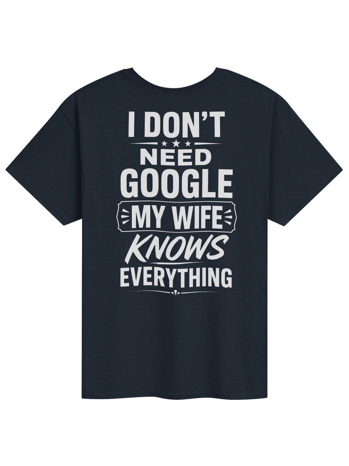 My Wife Knows Everything Funny T-Shirt