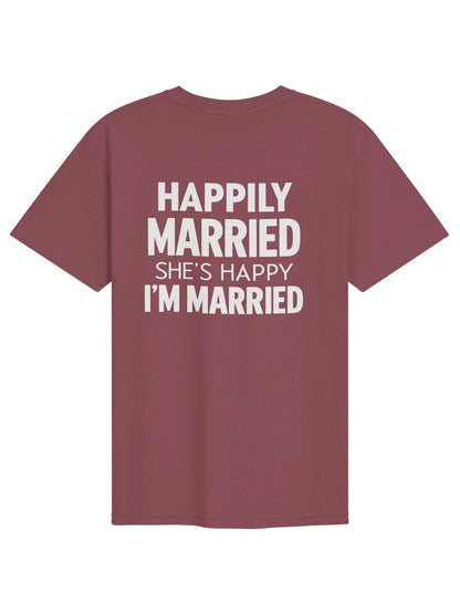 Happily Married She’s Happy I’m Married Funny Husband T-Shirt